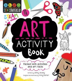 STEM Starters for Kids Art Activity Book: Packed with Activities and Art Facts by Jenny Jacoby