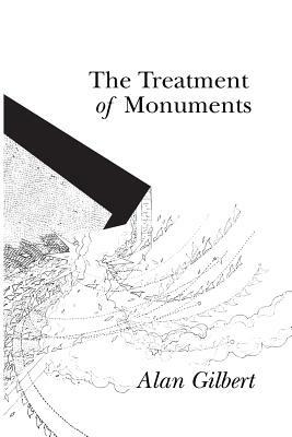 The Treatment of Monuments by Alan Gilbert