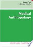 Medical Anthropology by Wenzel, Pool, Geissler, Robert