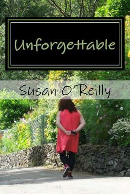 Unforgettable by Susan O'Reilly