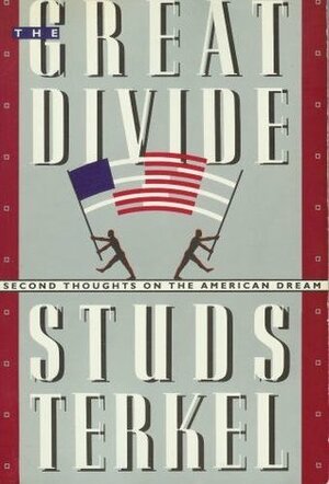 Great Divide: A Second Thoughts by Studs Terkel