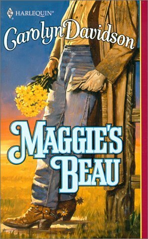 Maggie's Beau by Carolyn Davidson