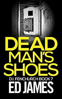Dead Man's Shoes by Ed James