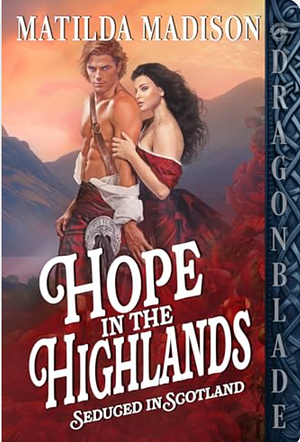 Hope in the Highlands: Scottish Historical Romance  by Matilda Madison