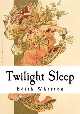 Twilight Sleep by Edith Wharton