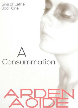 A Consummation by Arden Aoide
