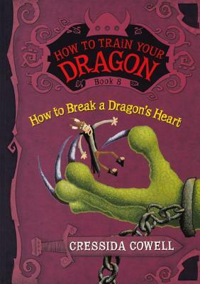 How to Break a Dragon's Heart by Cressida Cowell