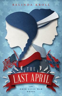 The Last April by Belinda Kroll