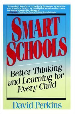 Smart Schools by David N. Perkins, David N. Perkins