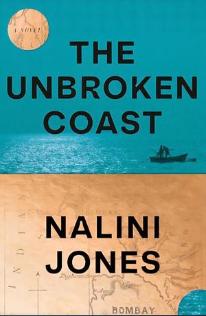 The Unbroken Coast: A Novel by Nalini Jones