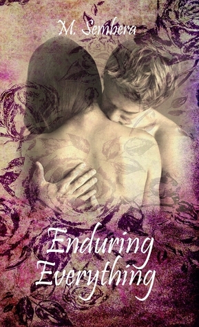 Enduring Everything by M. Sembera, Margaret Civella
