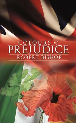 Colours of Prejudice by Robert Bishop