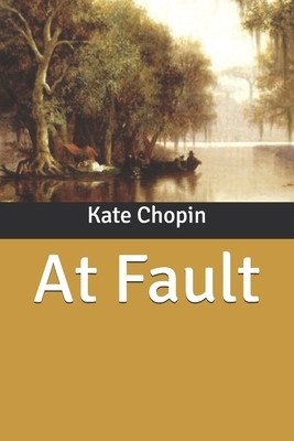 At Fault by Kate Chopin