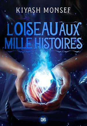 L'oiseau aux mille histoires  by Kiyash Monsef