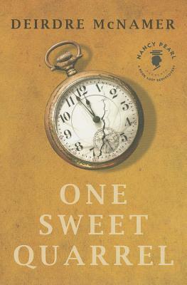 One Sweet Quarrel by Deirdre McNamer