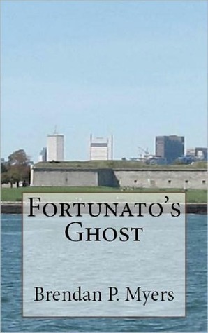 Fortunato's Ghost by Brendan P. Myers