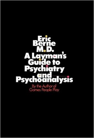 Sprechstunden für die Seele: Psychiatrie und Psychoanalyse verständlich gemacht by Eric Berne