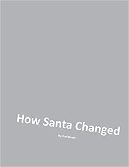 How Santa Changed by Karl Steam