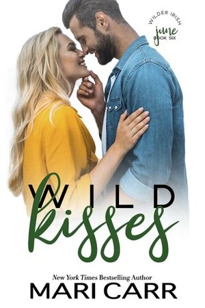 Wild Kisses by Mari Carr