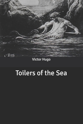 Toilers of the Sea by Victor Hugo