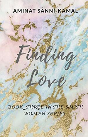 Finding Love by Aminat Sanni-Kamal