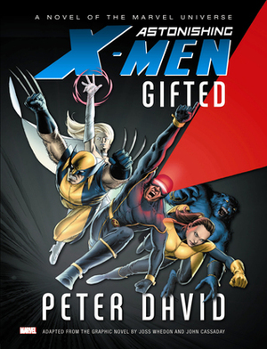 Astonishing X-Men: Gifted Prose Novel by Peter David