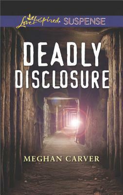 Deadly Disclosure by Meghan Carver