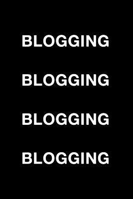 Blogging Blogging Blogging Blogging by Mark Hall