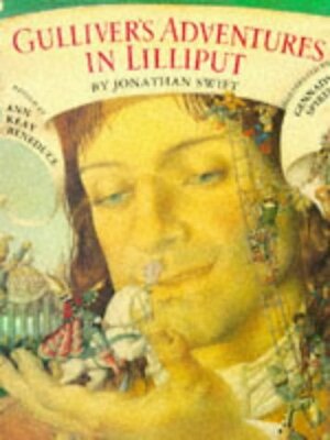 Gulliver's Travels by Ann Keay Beneduce, Gennady Spirin