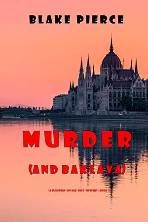 Murder (and Baklava) by Blake Pierce