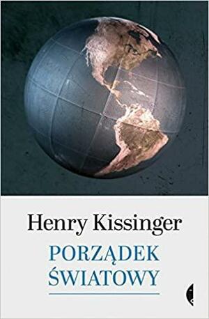Porządek światowy by Henry Kissinger