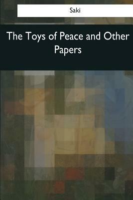 The Toys of Peace and Other Papers by Saki