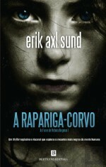 A Rapariga-Corvo by Jerker Eriksson, Erik Axl Sund