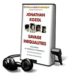 Savage Inequalities: Children in America's Schools by Jonathan Kozol