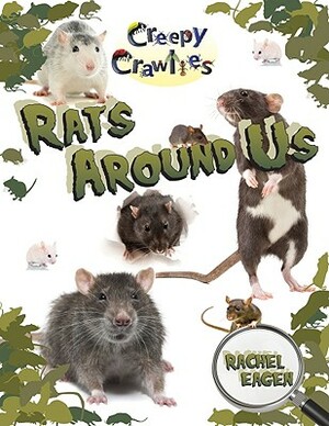 Rats Around Us by Rachel Eagen