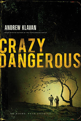 Crazy Dangerous by Andrew Klavan