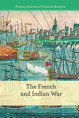 The French and Indian War by Gerry Boehme
