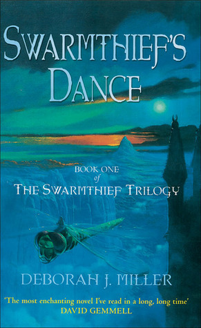 Swarmthief's Dance by Deborah J. Miller
