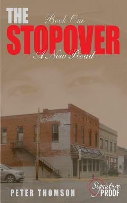 The Stopover: A New Road by Peter Thomson