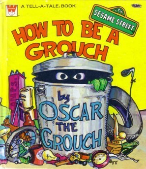 How to be a Grouch by Caroll Spinney