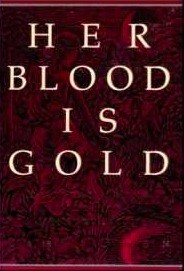 Her Blood Is Gold: Celebrating the Power of Menstruation by Lara Owen