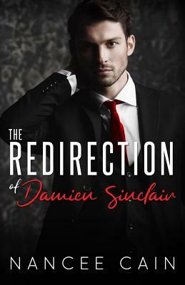 The Redirection of Damien Sinclair by Nancee Cain