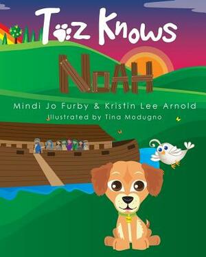 Toz Knows Noah by Mindi Jo Furby