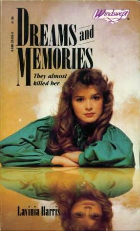 Dreams and Memories (Windswept #9) by Lavinia Harris, Norma Johnston