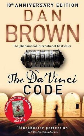 The da Vinci Code, 10th Anniversary Edition by Dan Brown, Dan Brown