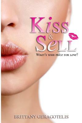 Kiss & Sell by Brittany Geragotelis