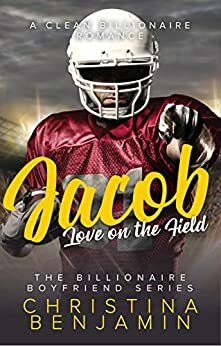 Jacob: Love on the Field by Christina Benjamin