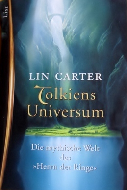 Tolkiens Universum: Die mythische Welt des Herrn der Ringe by Lin Carter