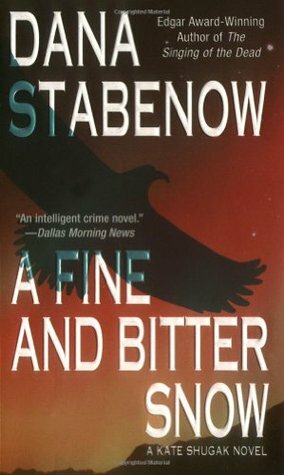 A Fine And Bitter Snow by Dana Stabenow