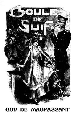 Boule de Suif: édition originale et annotée by Guy de Maupassant